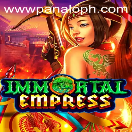 ImmortalEmpress: An Epic Gaming Adventure with PANALO.WIN