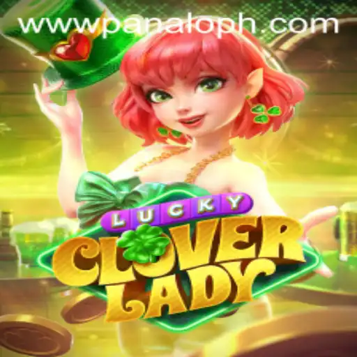 Discover the Magic of LuckyCloverLady: A Winning Experience with PANALO.WIN