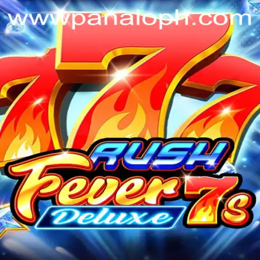 Exploring the Excitement of RushFever7sDeluxe on PANALO.WIN